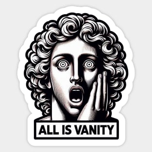 Ecclesiastes 1:14 All Is Vanity Sticker